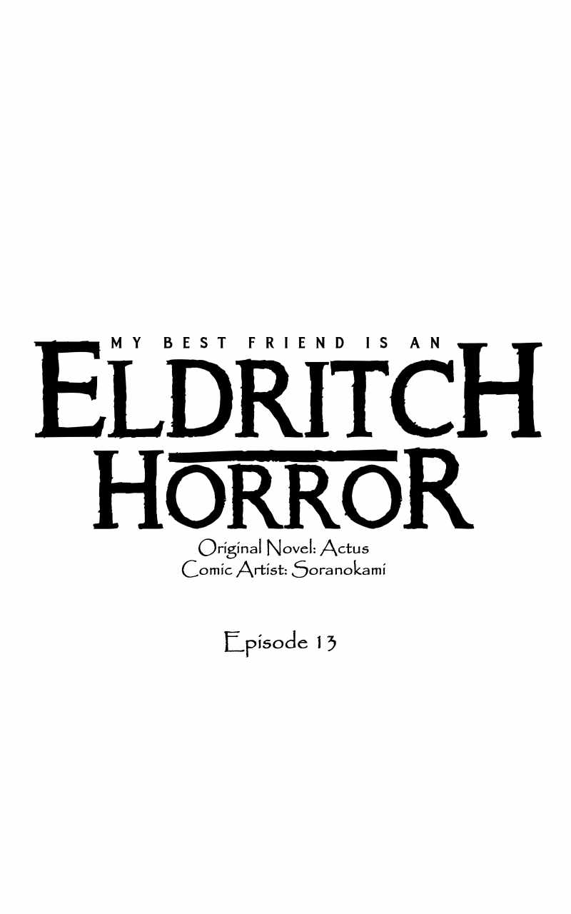 My Best Friend is an Eldritch Horror Chapter 13 1